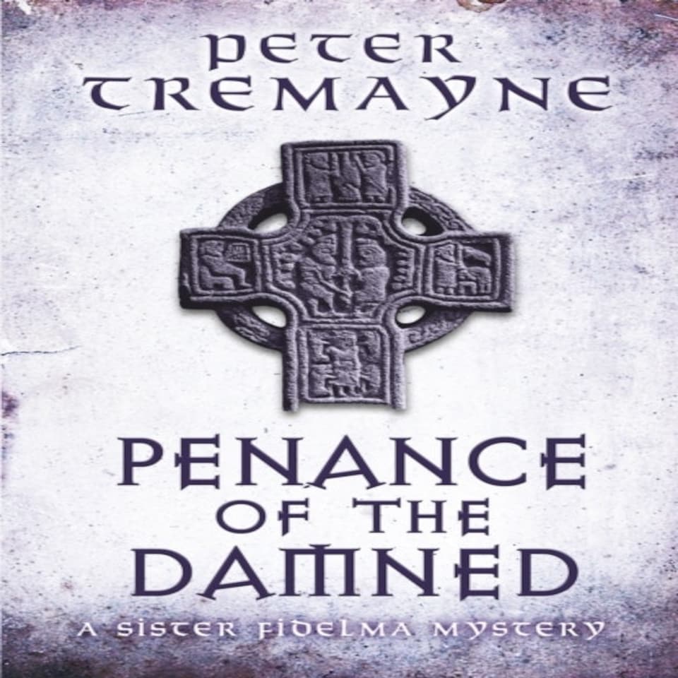 Penance Of The Damned (sister Fidelma Mysteries Book 27)