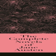 The Complete Novels Of Jane Austen