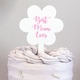 image 1 of Best Mum Ever Flower Shaped Pick Acrylic Cake Topper