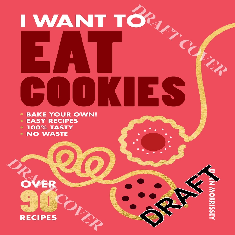 I Want to Eat Cookies
