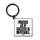 image 1 of Quotable Inspirational Quote Keychain Proceed As If