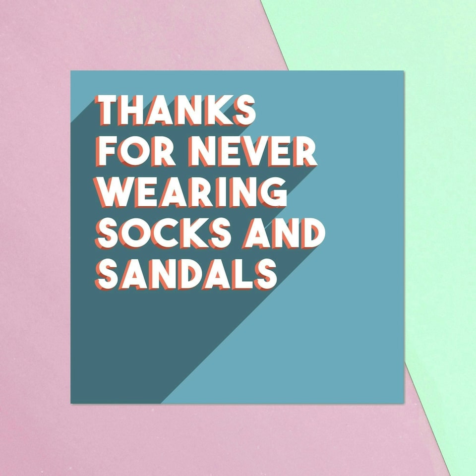 Thanks For Never Wearing Socks And Sandals Square Greetings Card