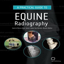 A Practical Guide To Equine Radiography