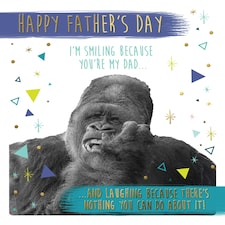 I'm Smiling Because You're My Dad Funny Father's Day Card