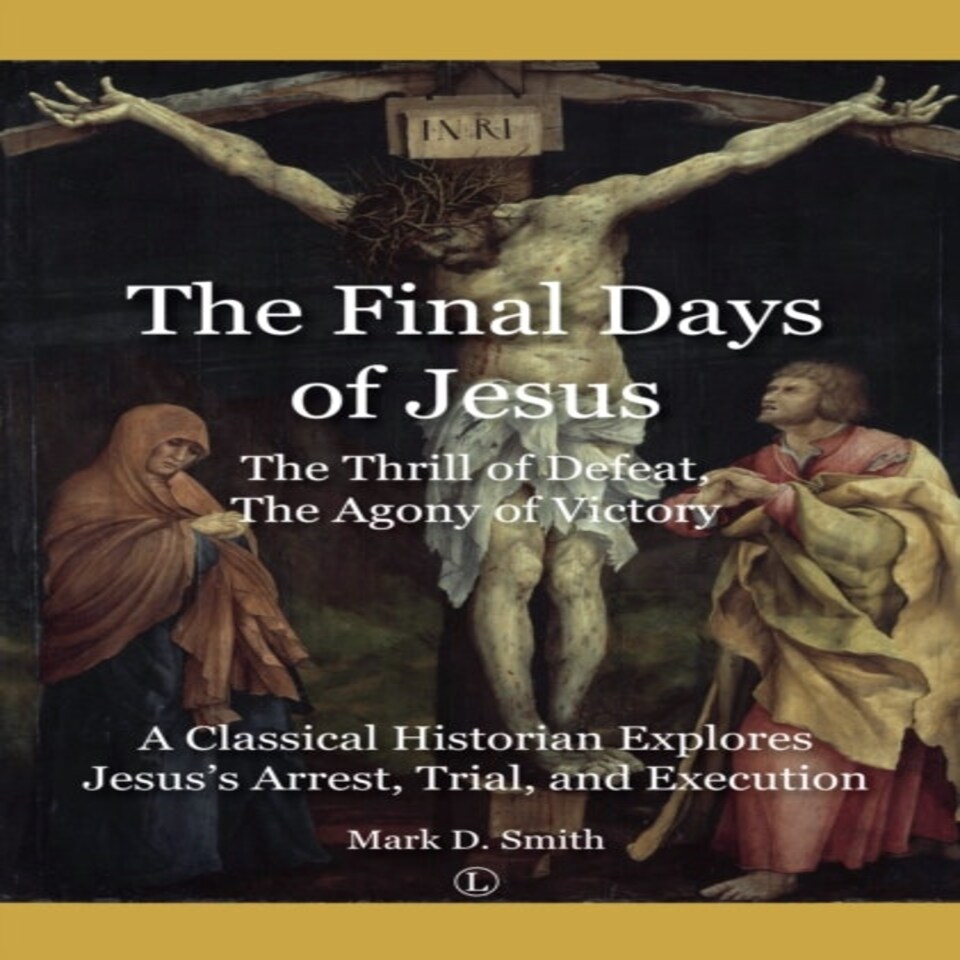 The Final Days Of Jesus