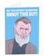 image 5 of Humour Birthday Card - Annoy This Guy