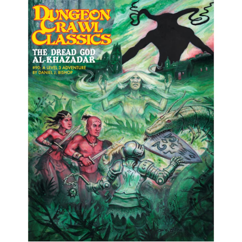 Dungeon Crawl Classics RPG: 90 - The Dread God Of Al-khazadar