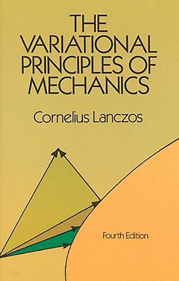 The Variational Principles of Mechanics by Cornelius Lanczos