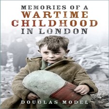 Memories Of/wartime Childhood In London
