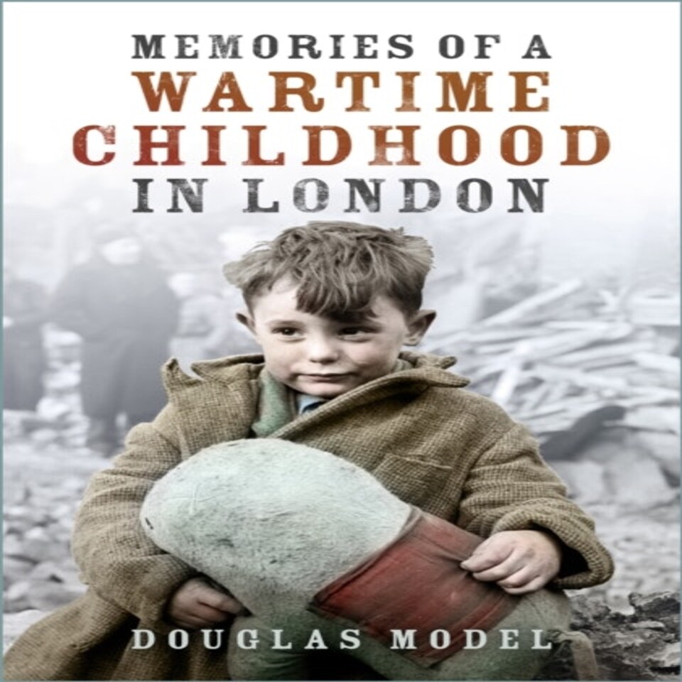 Memories Of/wartime Childhood In London