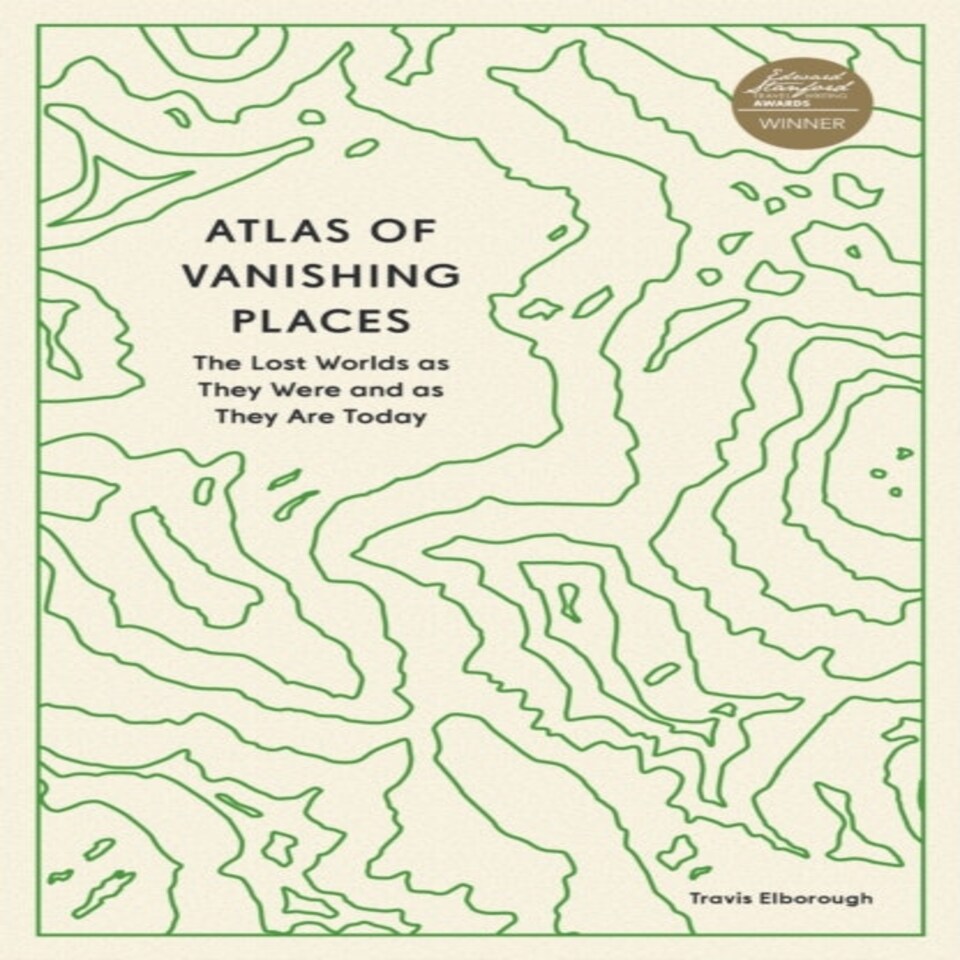 Atlas Of Vanishing Places
