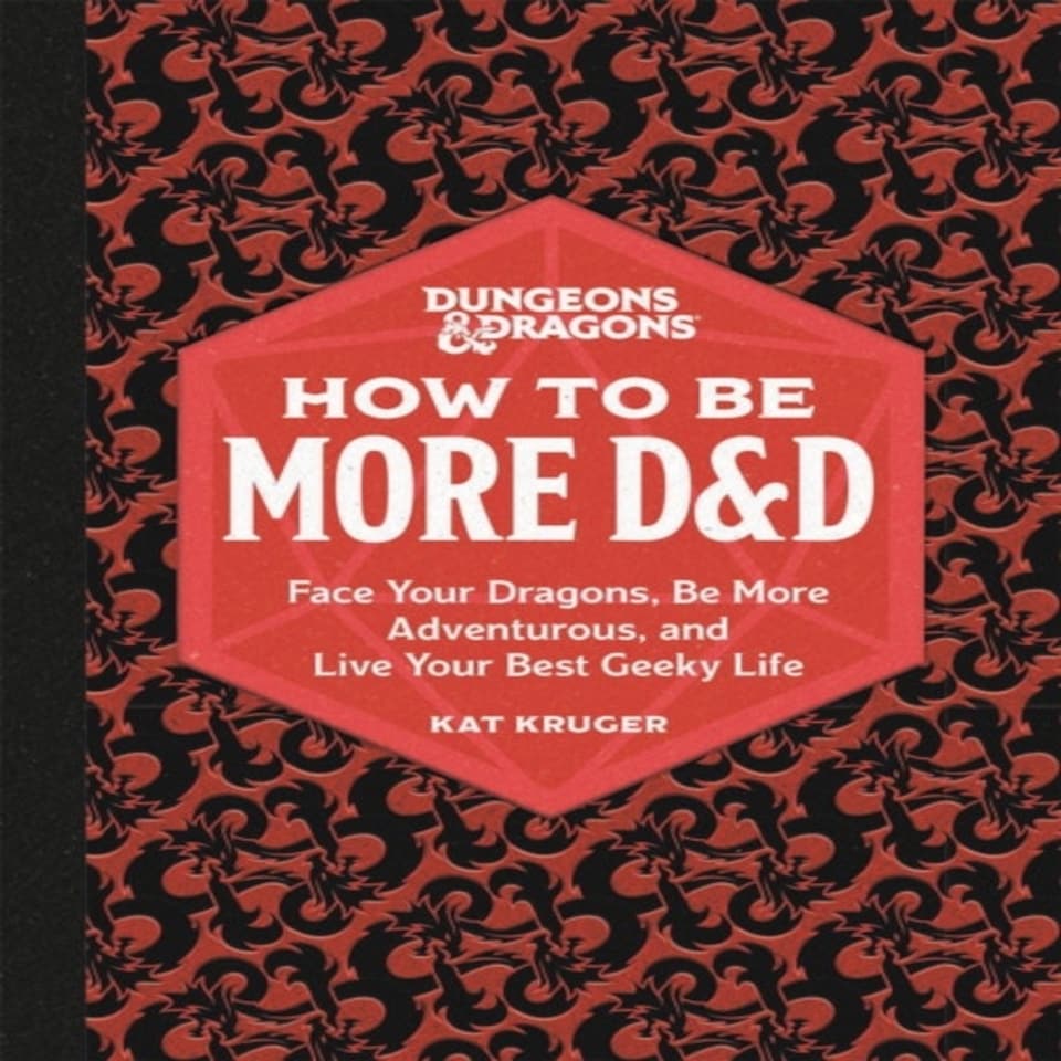 Dungeons & Dragons: How To Be More D&d