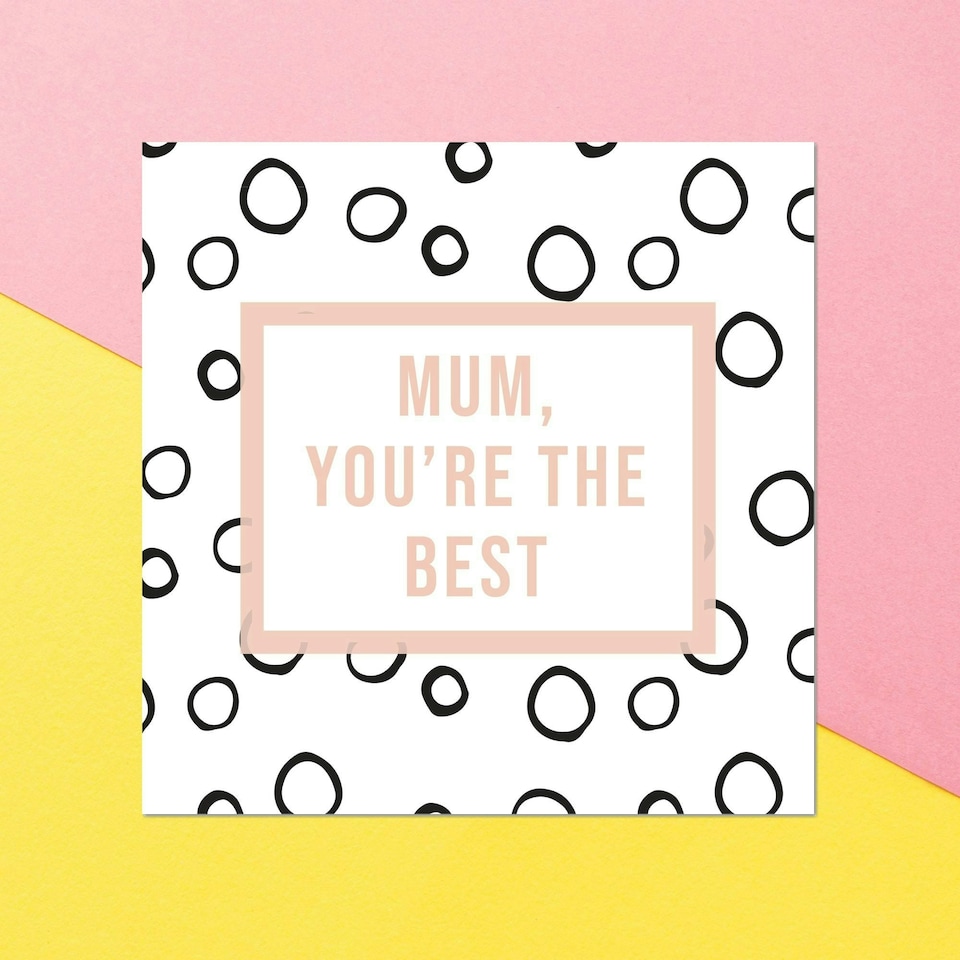 Mum, You're The Best Square Greetings Card