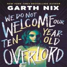 We Do Not Welcome/ten Year Old Overlord
