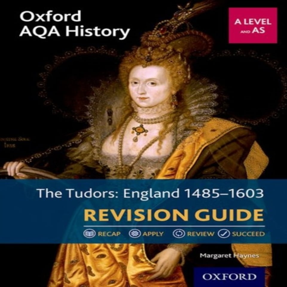 Oxford Aqa History For A Level: The Tudors: England 1485-1603 Revision Guide