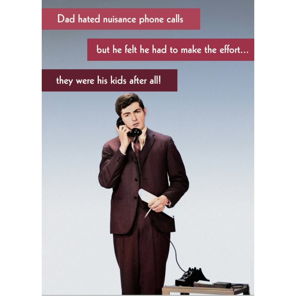 Dad Hated Nuisance Phone Calls Greetings Card