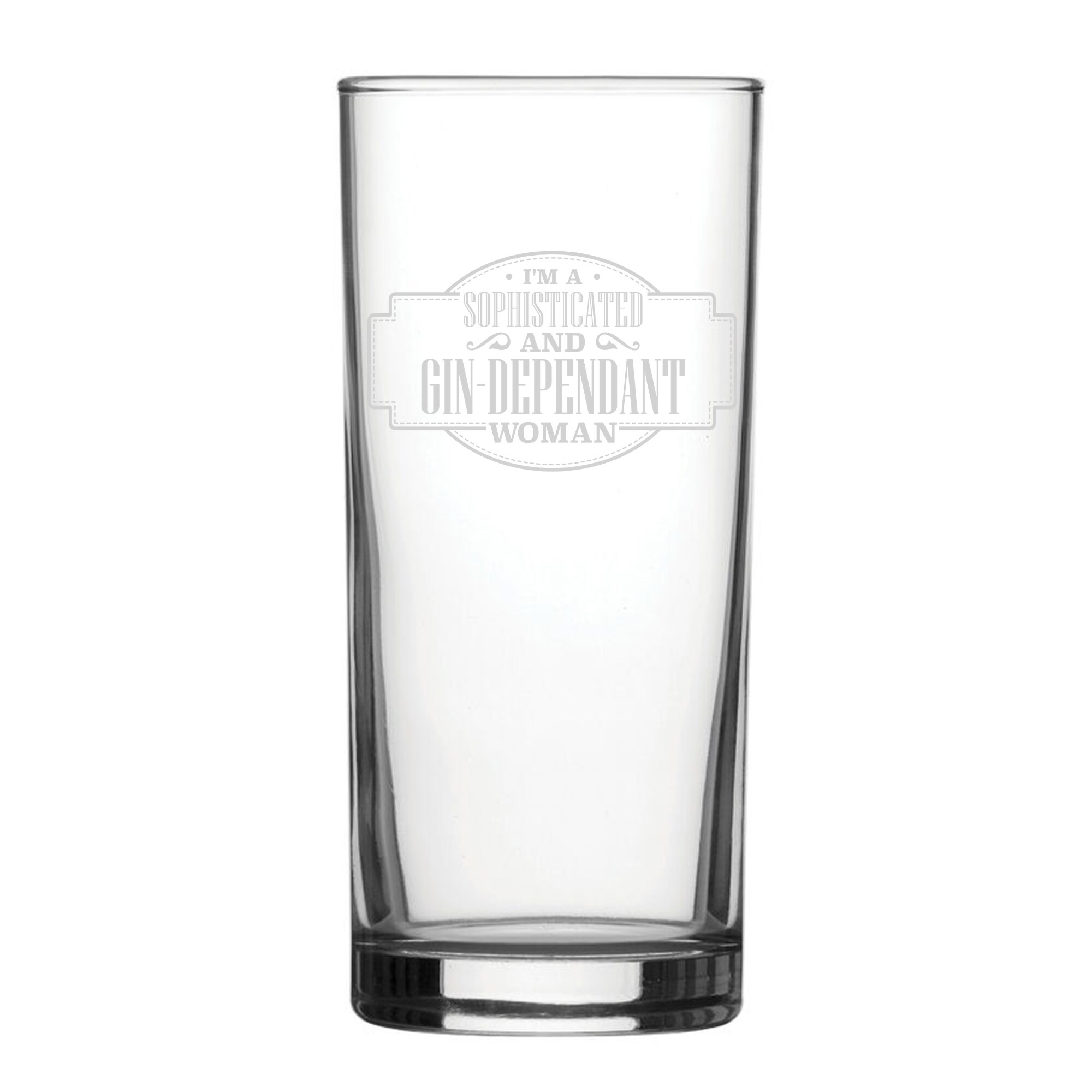 Personalised Im A Sophisticated And Gin Dependant Woman Hiball Glass