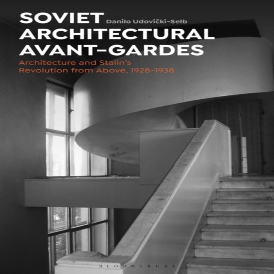 Soviet Architectural Avant Gardes