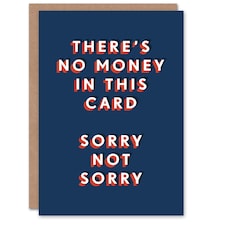 No Money Inside Not Sorry Cheeky For Him Funny Birthday Card