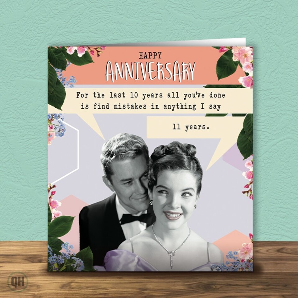 image 1 of All You've Done Is Find Mistakes In Anything I Say - Funny Anniversary Card