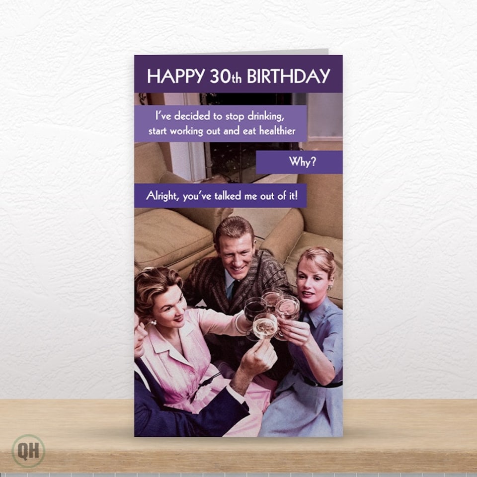 image 1 of Happy 30th. I've Decided To Stop Drinking... - Funny 30th Birthday Card