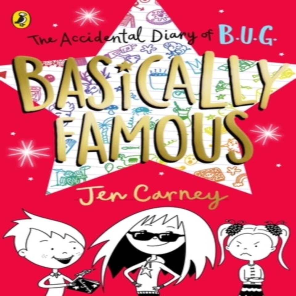 The Accidental Diary Of B.u.g.: Basically Famous