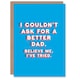 image 1 of Couldn't Ask Better Have Tried Fun Funny Fathers Day Dad Card