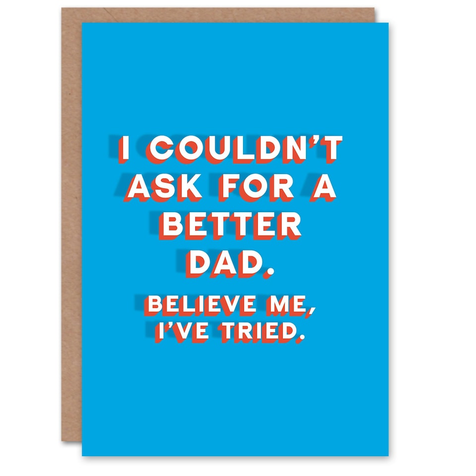 image 1 of Couldn't Ask Better Have Tried Fun Funny Fathers Day Dad Card