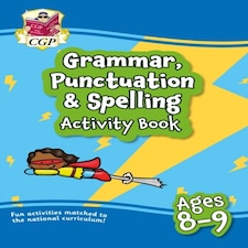 Grammar Punctuation & Spelling Activity Book For Ages 8-9 (year 4)