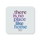 image 1 of Quotable Inspirational Quote Coaster No Place Like Home