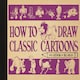 image 1 of How To Draw Classic Cartoons