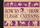 image 1 of How To Draw Classic Cartoons