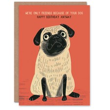 Because Lover Cute Pug Arty Dog Friends Funny Birthday Card