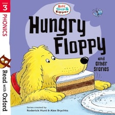 Read With Oxford: Stage 3: Biff Chip And Kipper: Hungry Floppy And Other Stories