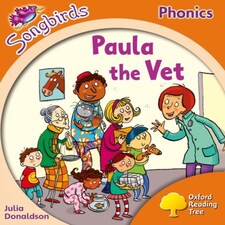 Oxford Reading Tree Songbirds Phonics: Level 6: Paula The Vet