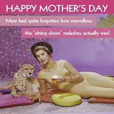 Forgotten How Marvellous Sitting Down Was... - Funny Mother's Day Card