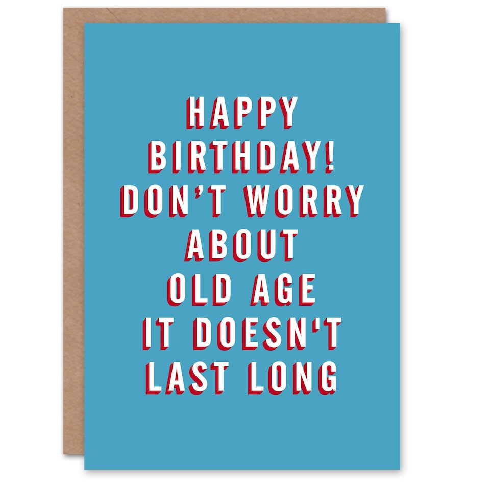 image 1 of Old Age Doesn't Last Long Him Dad Friend Joke Funny Birthday Card