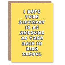 Awesome Hair High School Wish Bright Her Funny Birthday Card