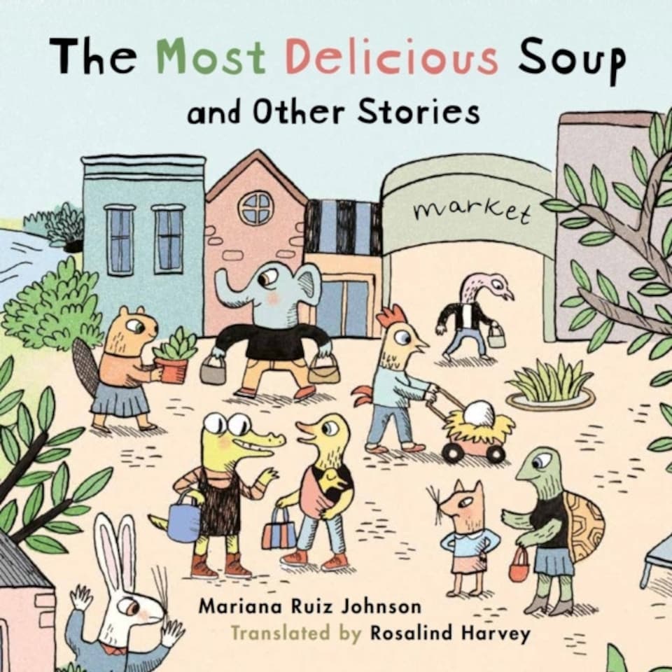 Most Delicious Soup And Other Stories