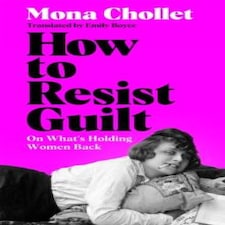 How to Resist Guilt Hardback Book