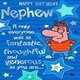 image 6 of Nephew Fantastic and Generous Witty Words Birthday Card