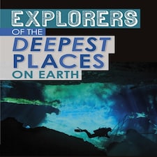 Explorers Of The Deepest Places On