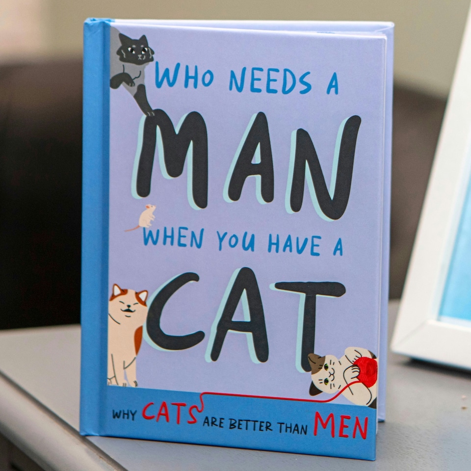 image 1 of Who Needs A Man When You Have A Cat Gift Book
