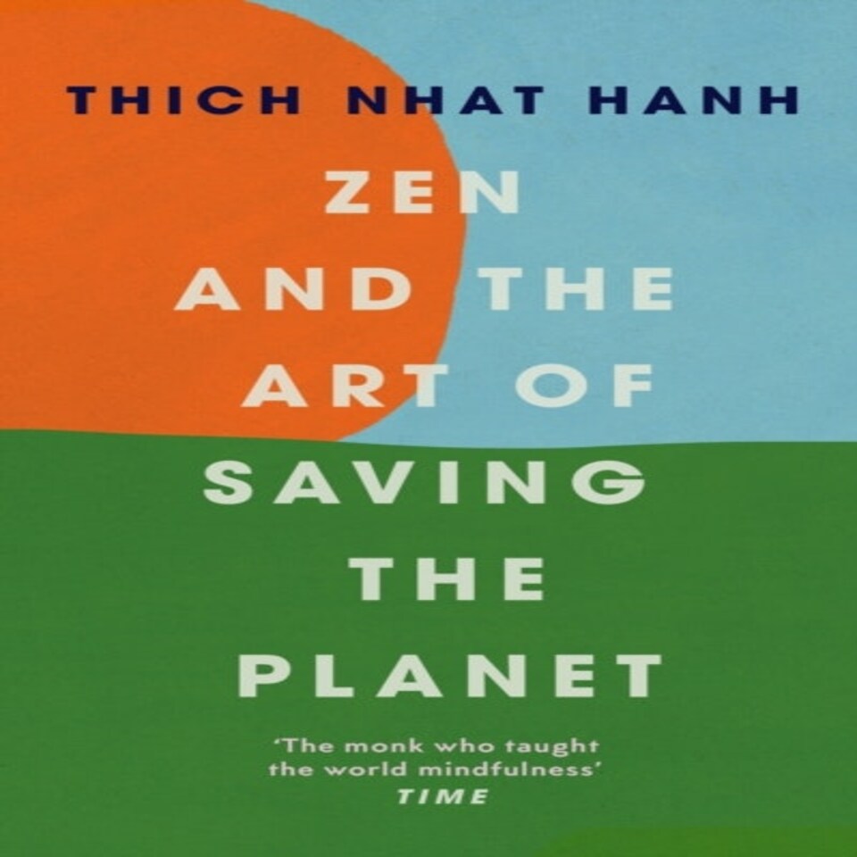 Zen And The Art Of Saving The Planet