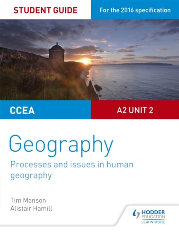 CCEA A2 Unit 2 Geography Student Guide 5: Processes and issues in...