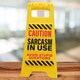 image 5 of Desk Warning Sign - Sarcasm in Use