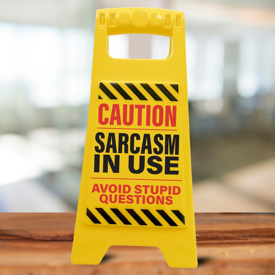 image 1 of Desk Warning Sign - Sarcasm in Use