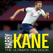 Harry Kane: The Ultimate Fan Book Hardback