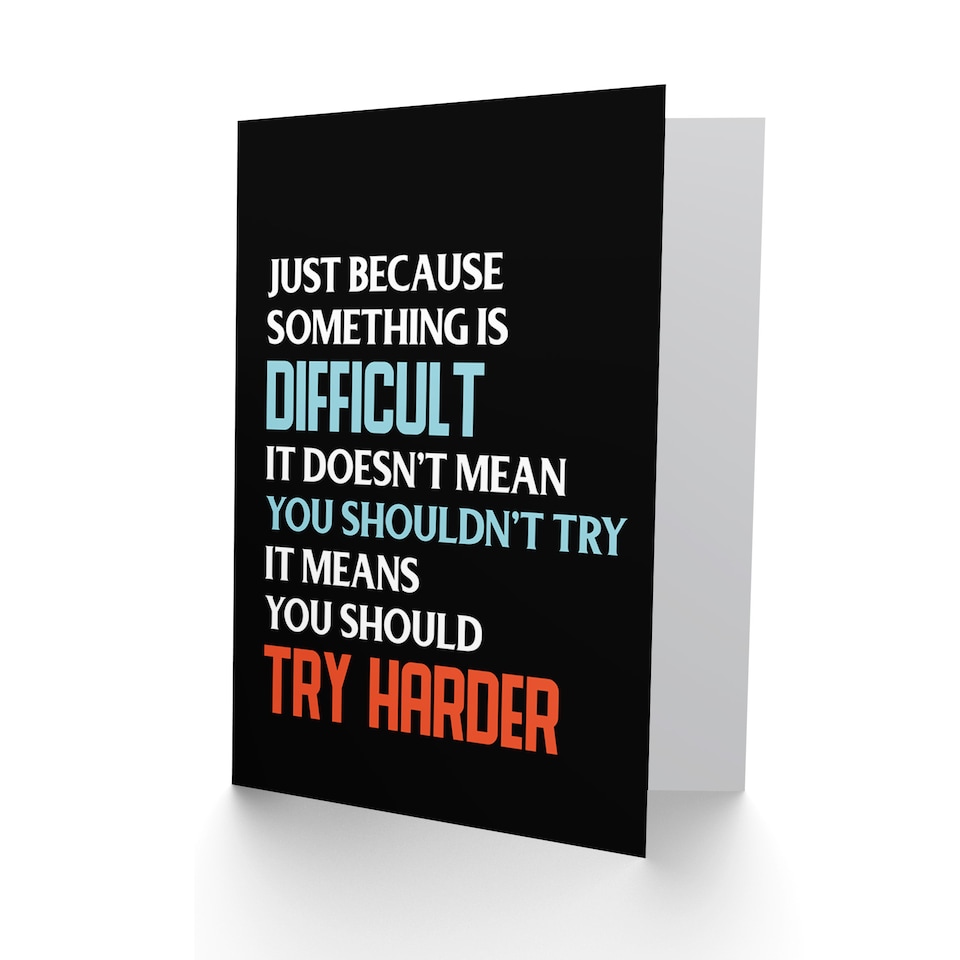 image 1 of Motivational Something Is Difficult Greetings Card