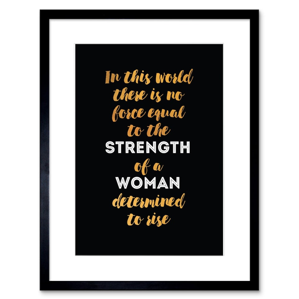 image 1 of Strength Of Determined Woman Quote Gold Black Design 9x7" Black Framed Wall Art Print